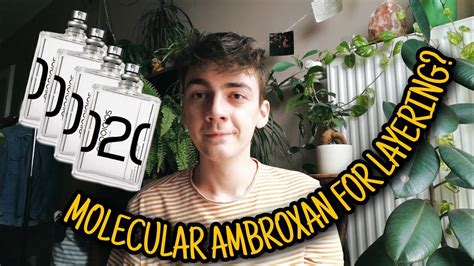 ambroxan layering